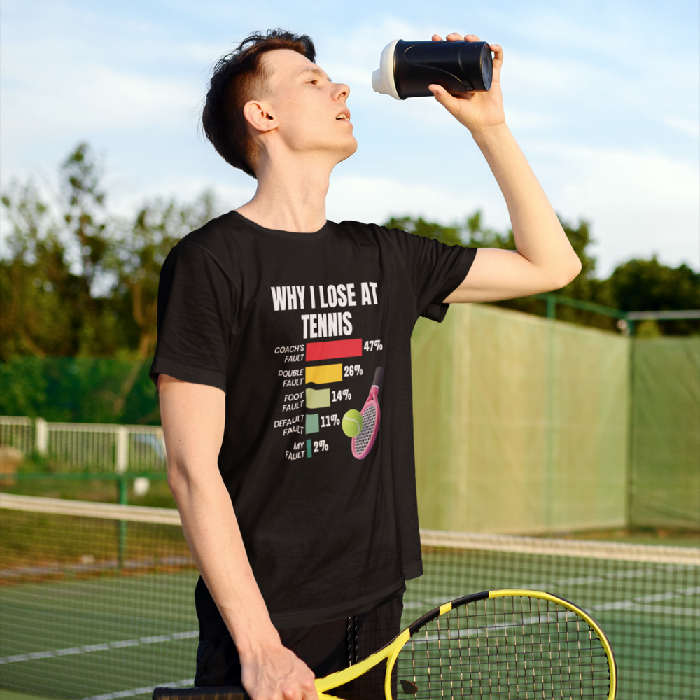 Funny Tennis T-Shirt | Why I Lose at Tennis | Humorous Coach's Fault Shirt | Tennis Player Gift | Unisex